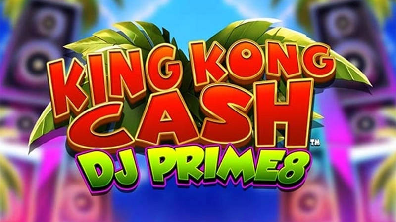 King Kong Cash DJ Prime8