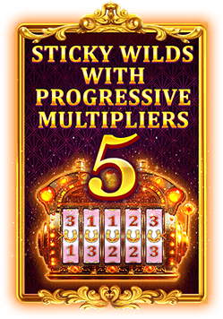 5 Rollers With Sticky Wilds With Progressive Multipliers