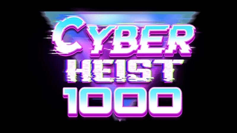 Cyber Heist 1000